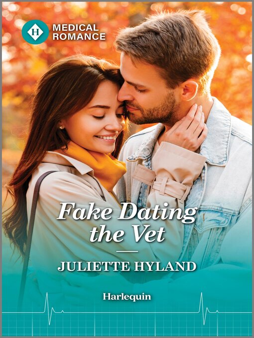 Title details for Fake Dating the Vet by Juliette Hyland - Available